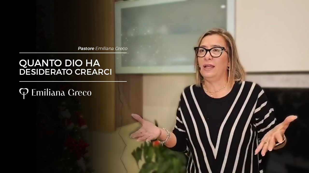 Quanto Dio ha desiderato crearci